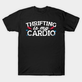 Thrifting Is My Cardio T-Shirt